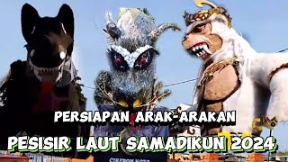 PERSIAPAN ARAK ARAKAN PESTA LAUT SAMADIKUN 2024 ‼️❗