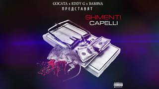 GOCATA x EDDY G x BAR0NA - Shmenti Capelli [Official Audio]