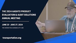 The 2024 AASHTO Product Evaluation & Audit Solutions Annual Meeting