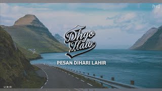 DHYO HAW - PESAN DIHARI LAHIR ( LIRIK )