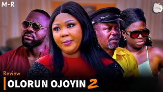 Olorun Ojoyin 2 By Wunmi Ajiboye, Tunde Aderinoye, Olaide Oyedeji, Mr Latin (Movie Review)