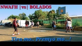 Dayo Series (NWAFH vs BOLADOS) | Be Happy with Olli