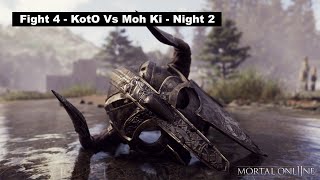 Mortal Online 2 - Fight 4 - KotO Vs Moh Ki - Night 2