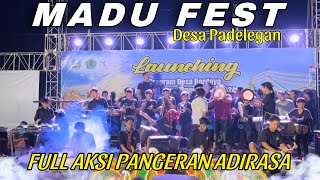 MADU FEST DESA PADELEGAN ‼️ FULL AKSI DAUL PANGERAN ADIRASA