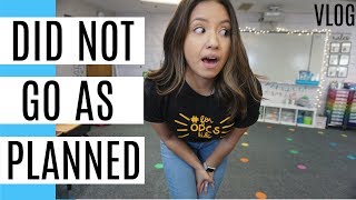 Well, That Didn't Go As Planned  | thatonehappyclassroom vlog