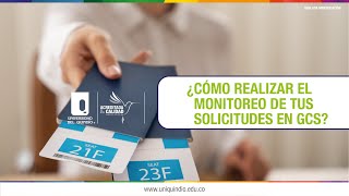 #GCS l  ¿Cómo realizar el monitoreo a tus solicitudes en GCS?