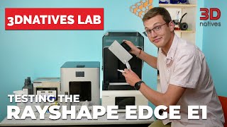 A Budget Dental Desktop 3D Printer?! Reviewing the RAYSHAPE Edge E1 Resin 3D Printer | 3Dnatives Lab