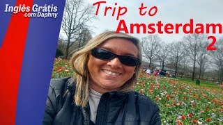 como se faz um tour por Amsterdã  - fale inglês - inglesgratiscomdaphny