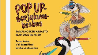 Pop up -sarjakuvakeskus Taivalkosken kirjastossa 18.10.2023 klo 16.30