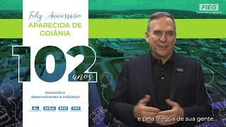 Mensagem do Presidente - Aniversário de 102 ano de Aparecida de Goiânia