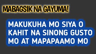 MABAGSIK NA GAYUMA LAHAT SILA MAPAPAAMO AT MAAAKIT MO