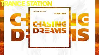 Escea & Steffi T. - Together (Extended Mix) [CHASING DREAMS MUSIC]