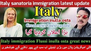 Italy Flussi inulla osta great news |Italy sanatoria immigration latest update litaly ka visa kitne