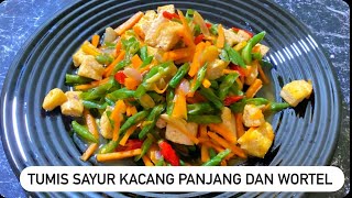 RESEP TUMIS KACANG PANJANG DAN WORTEL BIKIN KETAGIHAN