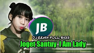 Djoget Santuy DJ I AM LADY - RGC Ft Putrawangi Audio Mojosari Kediri