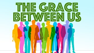 The Grace Between Us | Week 3 | Slaves and Masters