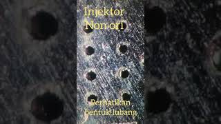 Beda injektor buruk dan baik dilihat dari lubang injektor..