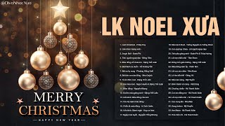 Last Christmas - Liên Khúc GIÁNG SINH ẤM ÁP Hay Nhất | Nhạc Noel Hải Ngoại