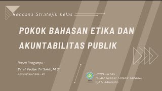 RENSTRA (Rencana Stratejik) Kelas Administrasi Publik D | Mata Kuliah Etika dan Akuntabilitas Publik