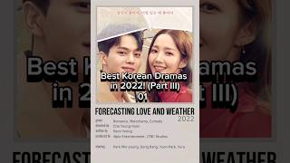 Best Korean Dramas in 2022! (Part III)#korean #kdrama #shortsvideo