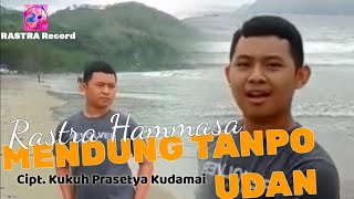 Rastra Hammasa - DJ Remix Mendung Tanpo Udan - Awak Dewe Tau Nduwe Bayangan (Cover Music Video)