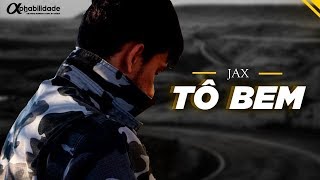 Jax - Tô Bem...