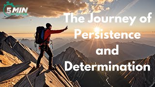 Unleashing the Power of Persistence - Persistence and Determination Motivational Speech