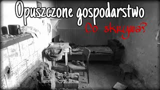 Tajemnicze opuszczone gospodarstwo na uboczu - urbex