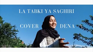 LA TABKI YA SAGHIRI |KANZA_Cover Dena|