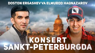 Doston Ergashev va Elmurod Haqnazarov - Sankt-Peterburgda 2022-yilgi konsert dasturi