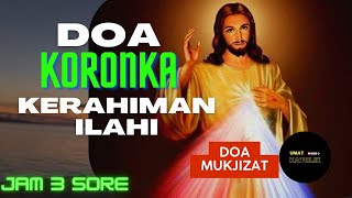 DOA KORONKA KERAHIMAN ILAHI || Doa Kerahiman Jam 3 Sore #doakatolik , #kerahimanilahi ,