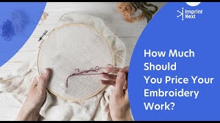 How Much Should You Price Your Embroidery Work?