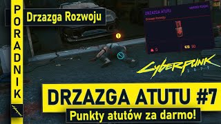 Drzazga Atutu #7 | PORADNIK | Drzazga Rozwoju | Punkty Atutów za darmo | Cyberpunk 2077