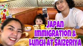 JAPAN IMMIGRATION | Lunch at SAIZERIYA |