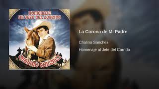 Chalino Sánchez - La Corona De Mi Padre