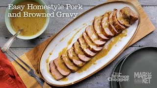 Easy Homestyle Pork and Browned Gravy