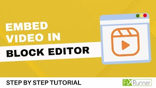 How To Embed Video In Block Editor In WordPress