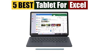 Best Tablet For Excel Spreadsheets of 2024 [Updated]