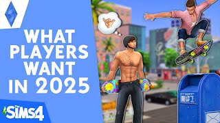 WHAT PLAYERS WANT TO SEE IN THE SIMS 4 IN 2025! SIMMERS WISHLIST