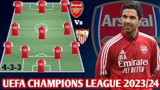 🚨 Arsenal Potential starting line up vs Sevilla | uefa champions league 2023/2024