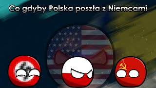 Co by było gdyby Polska poszła z Niemcami scenariusz 1