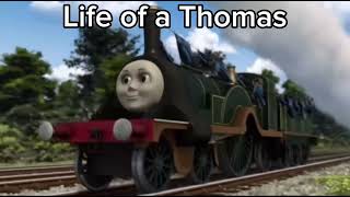 Life of a Thomas