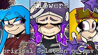 Flowers | Original Splatoon Oc pmv