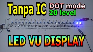 Video intro Tanpa IC 20 level DOT display mode LED VU Meter