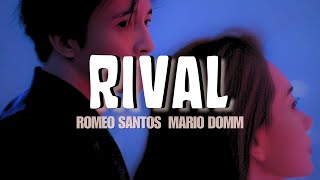 Romeo Santos, Mario Domm - Rival (Letra / Lyric) “Prefiero vivir mil años sin ti”