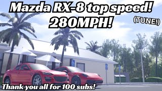 Mazda RX-8 Top speed tune! (280MPH!) 8/15 (Roblox SWFL Tunes)