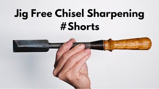 Jig Free Chisel Sharpening | #Shorts