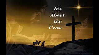 Its About the Cross 1