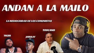 💥El tiger y Jarulay💥Comunistas opinan💥💣 Toscano y mas💥💢💣ENTERATE Y DEJAME TU LIKE 🔥💥🔥 .