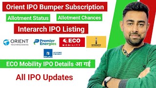 Orient IPO Allotment Chances | Interarch IPO Listing | ECOS IPO | Jayesh Khatri